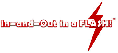 In-and-Out in a FLASH!